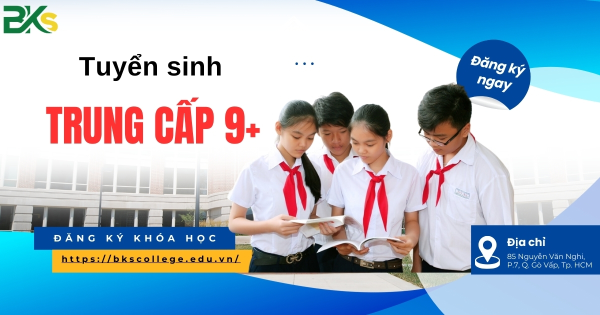 Tuyển sinh Trung cấp 9+